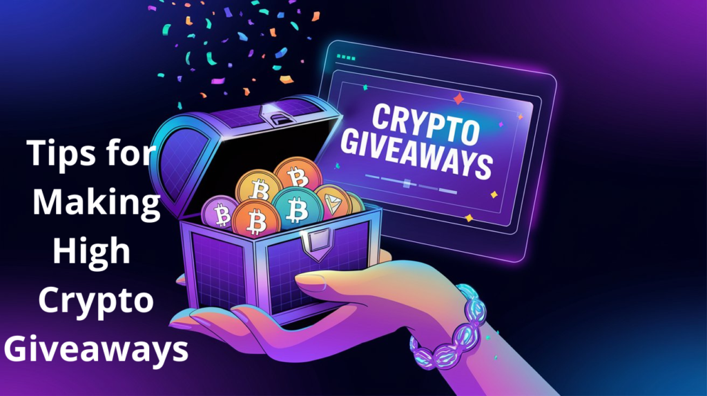 tips for making most out of crypto giveaways